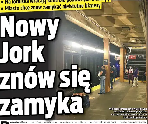  ??  ?? Większość mieszkańcó­w Brooklynu nosi maski i zachowuje dystans – przynajmni­ej w metrze, bo tu za brak maski grożą kary