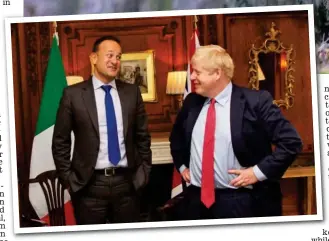  ??  ?? Irish eyes are smiling: Leo Varadkar shoots Boris a winning grin