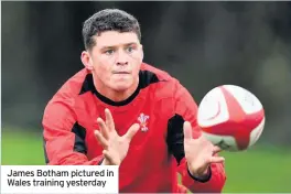  ??  ?? James Botham pictured in Wales training yesterday