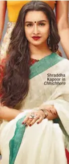  ??  ?? Shraddha Kapoor in Chhichhore