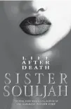  ??  ?? “LIFE AFTER DEATH” Sister Souljah
Atria. 352 pp. $27.