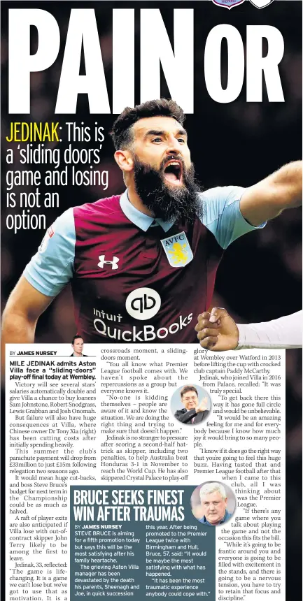  ??  ?? STEVE BRUCE is aiming for a fifth promotion today but says this will be the most satisfying after his family heartache.
The grieving Aston Villa manager has been devastated by the death his parents, Sheenagh and Joe, in quick succession this year....