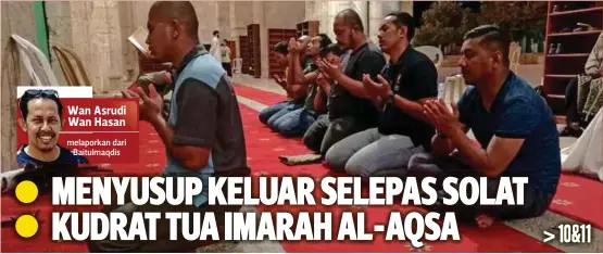  ??  ?? Wan Asrudi Wan Hasan melaporkan dari
Baitulmaqd­is