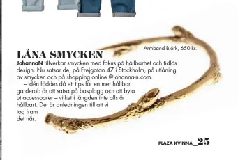  ??  ?? Armband Björk, 650 kr.