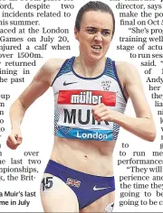  ??  ?? Time out: Laura Muir’s last appearance came in July