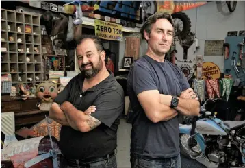  ?? PHOTO SUBMITTED ?? Mike Wolfe and Frank Fritz, of American Pickers are heading to Northern California this spring.