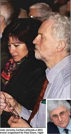  ??  ?? Link: Jeremy Corbyn attends a 2013 event organised by Paul Eisen, right