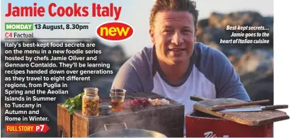  ??  ?? Best-kept secrets…Jamie goes to the heart of Italian cuisine