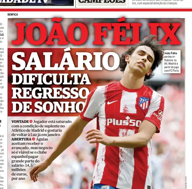  ?? ?? BENFICA
João Félix perdeu influência no Atl. Madrid a partir do jogo com FC Porto