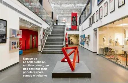  ??  ?? Espaço da La Salle College, em Vancouver , um dos destinos mais populares para estudo e trabalho