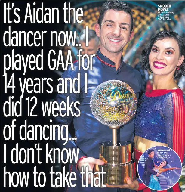  ??  ?? SMOOTH MOVES Aidan O’mahony and Valeria Milova with DWTS trophy SWING OUT