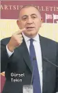  ??  ?? Gürsel Tekin