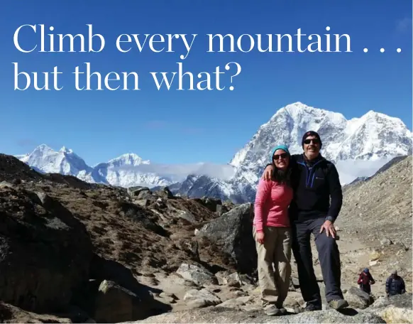  ??  ?? Sarah Kloke and her dad Bernie at Everest Base Camp in 2016. Sarah thought she’d planned every aspect of the trip, but didn’t anticipate the rocky comedown after the high of climbing Everest.