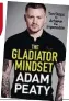  ?? ?? The Gladiator Mindset by Adam Peaty is out on 11th November in hardback, £20.00, Quercus Copyright © Adam Peaty
Limited 2021