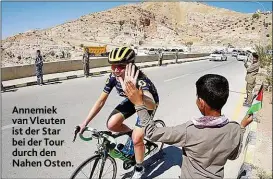  ??  ?? Annemiek van Vleuten ist der Star bei der Tour durch den Nahen Osten.