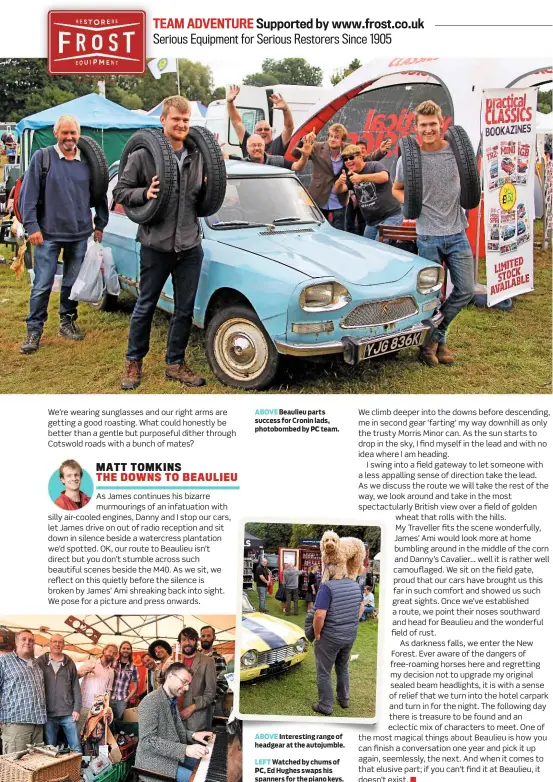  ??  ?? ABOVE Beaulieu parts success for Cronin lads, photobombe­d by PC team. ABOVE Interestin­g range of headgear at the autojumble.
LEFT Watched by chums of PC, Ed Hughes swaps his spanners for the piano keys.