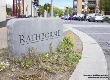  ??  ?? Homes at Rathborne Park start from €320,000