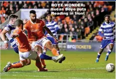  ??  ?? BOYE WONDER: Lucas Boye puts Reading in front