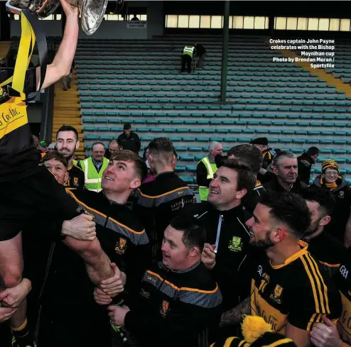  ?? Crokes captain John Payne celebrates with the Bishop Moynihan cup Photo by Brendan Moran / Sportsfile ??