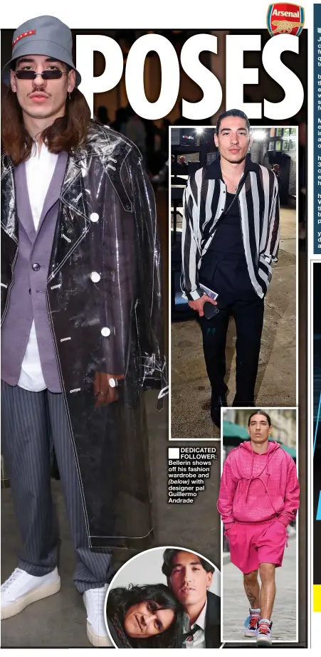  ??  ?? ■ DEDICATED FOLLOWER: Bellerin shows off his fashion wardrobe and (below) with designer pal Guillermo Andrade