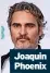  ?? ?? Joaquin Phoenix