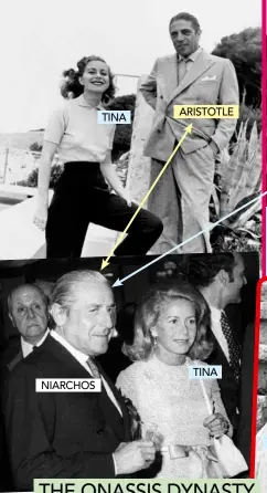  ??  ?? THE ONASSIS DYNASTY