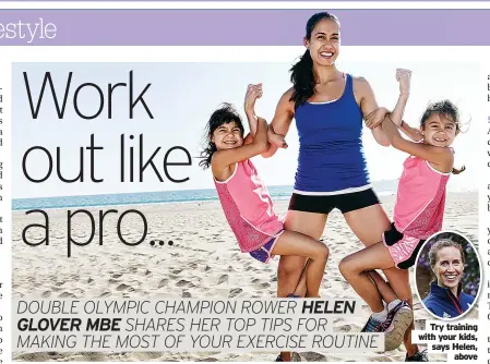  ??  ?? Try training with your kids, says Helen, above