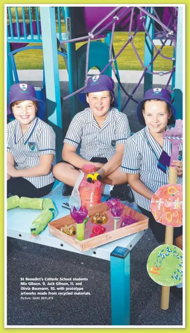  ?? Picture: SHAE BEPLATE ?? St Benedict's Catholic School students Mia Gibson, 9, Jack Gibson, 11, and Olivia Baumann, 10, with prototype artworks made from recycled materials.