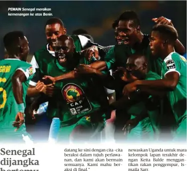  ??  ?? PEMAIN Senegal meraikan kemenangan ke atas Benin.