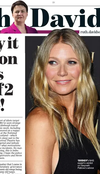  ??  ?? ‘DODGY’: NHS expert’s verdict on Gwyneth Paltrow’s advice