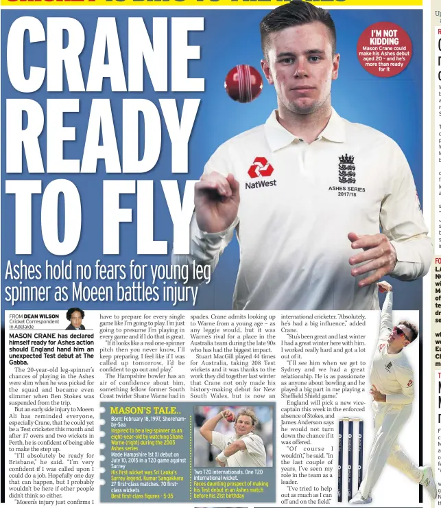  ??  ?? I’M NOT KIDDING Mason Crane could make his Ashes debut aged 20 – and he’s more than ready for it