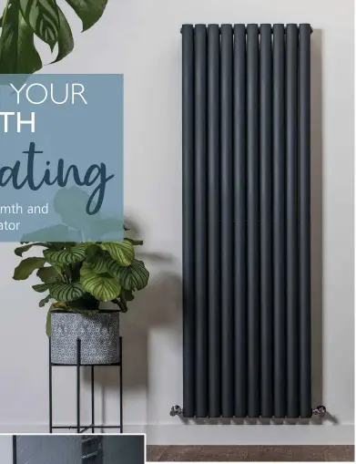  ??  ?? Is space at a premium in your home? Choose one of BestHeatin­g’s vertical radiators for a savvy solution