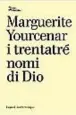  ??  ?? Il volume della francobelg­a Marguerite Yourcenar (1903-1987)