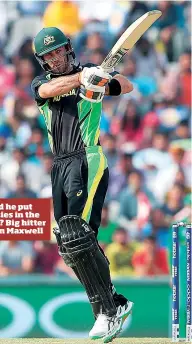  ??  ?? Could he put Aussies in the pink? Big hitter Glenn Maxwell