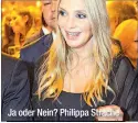  ??  ?? Ja oder Nein? Philippa Strache