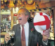  ??  ?? NIGEL FARAGE: Celebrates St George’s Day in Ramsgate, Kent.