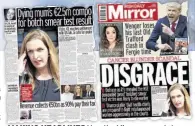  ??  ?? MAKING HEADLINES How the Mirror covered story