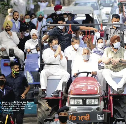  ??  ?? Congress leader Rahul Gandhi with Punjab Chief Minister Amarinder Singh and others during the ‘Kheti Bachao’ tractor rally against new farm laws in Patiala