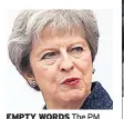  ??  ?? EMPTY WORDS The PM