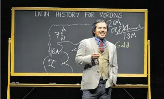  ?? Kevin Berne / Berkeley Repertory Theatre ?? Award-winning playwright and performer John Leguizamo gives a dramatic history lesson.