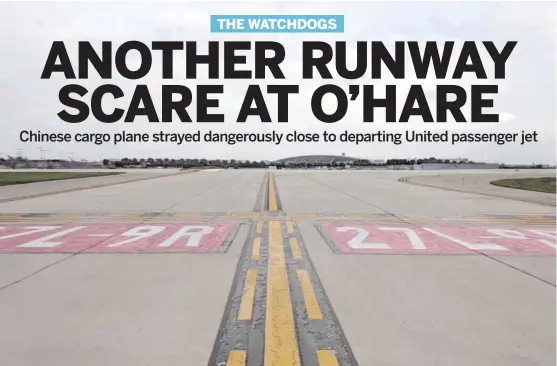  ?? CHICAGO DEPT. OF AVIATION ?? The area at O’Hare Airport where a China Southern Airlines cargo plane rolled without authorizat­ion in September as a United Airlines passenger jet was taking off.