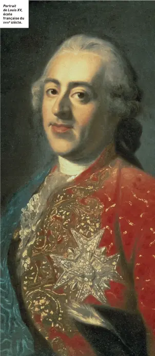  ?? ?? Portrait de Louis XV, école française du
xviiie siècle.
