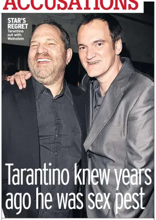  ??  ?? STAR’S REGRET Tarantino out with Weinstein