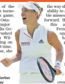  ??  ?? All smiles: Angelique Kerber shows her joy yesterday