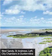  ??  ?? West Sands, St Andrews. Left, City Chambers in Dunfermlin­e