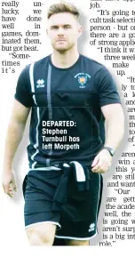  ??  ?? DEPARTED: Stephen Turnbull has left Morpeth