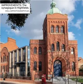  ?? HOLLISPHOT­OGRAPHY.UK ?? IMPROVEMEN­TS: The synagogue in Highfields