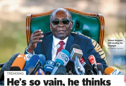  ?? Afp/jekesai Njikizana ?? Robert Mugabe: Still stealing the limelight