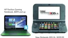  ??  ?? HP Pavilion Gaming Notebook, $899 and up
New Nintendo 3DS XL, $229.99