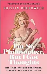  ?? HARPERCOLL­INS ?? Kristin Chenoweth’s new book is “philosophi­cal-ish.”